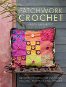 Patchwork Crochet : Crochet Patterns for Cushions, Pillows, Afghans and Throws-9781446305331