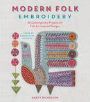 Modern Folk Embroidery : 30 Contemporary Projects for Folk Art Inspired Designs-9781446306291