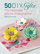 50 DIY Gifts : Fifty Handmade Gifts for Creative Giving-9781446306628