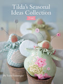 Tilda''s Seasonal Ideas Collection