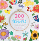 200 Embroidered Flowers : Hand Embroidery Stitches and Projects for Flowers, Leaves and Foliage-9781446306758