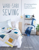 Wabi-Sabi Sewing : 20 Sewing Patterns for Perfectly Imperfect Projects-9781446307090