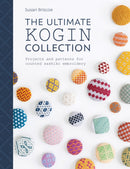 The Ultimate Kogin Collection : Projects and Patterns for Counted Sashiko Embroidery-9781446307328