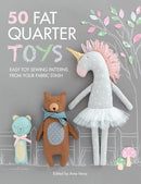 50 Fat Quarter Toys : Easy Toy Sewing Patterns from Your Fabric Stash-9781446307427