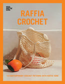 Raffia Crochet : 10 Contemporary Crochet Patterns with Raffia Yarn-9781446307489