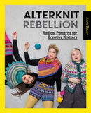 Alterknit Rebellion : Radical Patterns for Creative Knitters-9781446308271