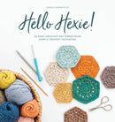 Hello Hexie! : 20 Easy Crochet Patterns from Simple Granny Hexagons-9781446308387