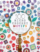 100 Micro Crochet Motifs : Patterns and Charts for Tiny Crochet Creations-9781446308394