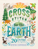 Cross Stitch for the Earth : 20 Designs to Cherish-9781446308653