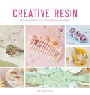 Creative Resin : Easy Techniques for Contemporary Resin Art-9781446309094