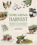 Home-Grown Harvest : The Grow-Your-Own Guide to Sustainability and Self-Sufficiency-9781446309124