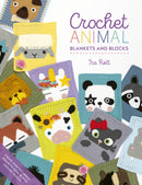Crochet Animal Blankets and Blocks : Create Over 100 Animal Projects from 18 Cute Crochet Blocks-9781446309216