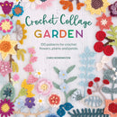 Crochet Collage Garden : 100 Patterns for Crochet Flowers, Plants and Petals-9781446309391