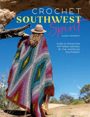 Crochet Southwest Spirit : Over 20 Bohemian Patterns Inspired by the American Southwest-9781446309407