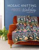 Mosaic Knitting Workshop : Modern Geometric Accessories for You and Your Home-9781446309476