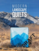 Modern Landscape Quilts : 14 Quilt Projects Inspired by the Great Outdoors-9781446309773