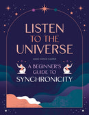 Listen to the Universe : A Beginner's Guide to Synchronicity-9781446309872