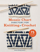 Mosaic Chart Directory for Knitting and Crochet : 75 Geometric Designs-9781446313862