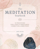 The Meditation Yearbook : 52 Meditations for a Year of Mindfulness, Connection and Inner Peace-9781446313985