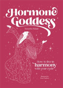 Hormone Goddess : How to Live in Harmony with Your Cycle-9781446314487
