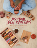 No Fear Sock Knitting : Take the Worry out of Sock Knitting with This Beginner's Guide-9781446315231