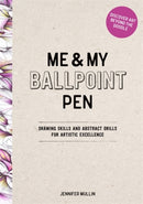Me and My Ballpoint Pen: Discover Art Beyond the Doodle : Drawing Skills and Abstract Drills for Artistic Excellence-9781446315293