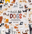 Stitch 50 Dogs : Easy Sewing Patterns for Adorable Plush Pups-9781446317259