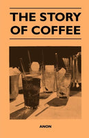 The Story of Coffee-9781446540510