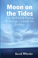 Moon on the Tides : The AQA GCSE Poetry Anthology - a Guide for Students-9781446766200