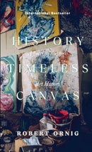 The Timeless Canvas : A Journey through Art History-9781446797150