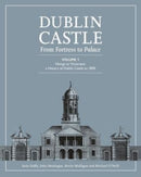 DUBLIN CASTLE FROM FORTRESS TO PALACE-9781446880715