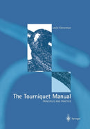 The Tourniquet Manual - Principles and Practice-9781447139201