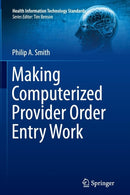 Making Computerized Provider Order Entry Work-9781447160045