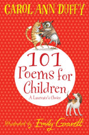101 Poems for Children Chosen by Carol Ann Duffy: A Laureate''s Choice
