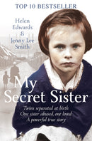 My Secret Sister : Jenny Lucas and Helen Edwards' family story-9781447228875