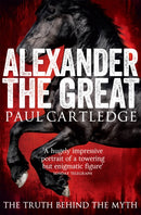 Alexander the Great : The Truth Behind the Myth-9781447237198