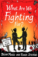 What Are We Fighting For? : Poems About War-9781447248613