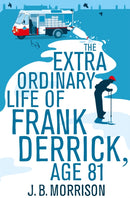 The Extra Ordinary Life of Frank Derrick, Age 81-9781447252740