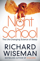 Night School : The Life-Changing Science of Sleep-9781447264835