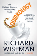 Quirkology : The Curious Science of Everyday Lives-9781447273387