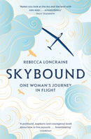 Skybound : One Woman's Journey in Flight-9781447273875