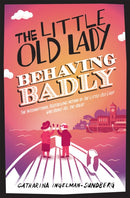 The Little Old Lady Behaving Badly-9781447281672