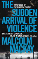 The Sudden Arrival of Violence-9781447290766