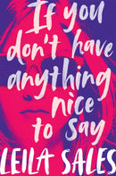 If You Don''t Have Anything Nice to Say