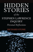 Hidden Stories of the Stephen Lawrence Inquiry – Personal Reflections