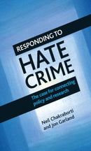 Responding to Hate Crime – The Case for Connecting  Policy and Research