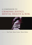 A Companion to Criminal Justice, Mental Health and Risk-9781447310341