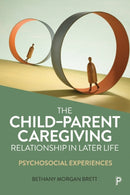 The Child–Parent Caregiving Relationship in Later Life – Psychosocial Experiences