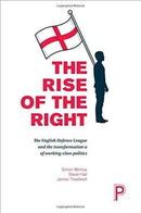 The Rise of the Right : English Nationalism and the Transformation of Working-Class Politics-9781447328483