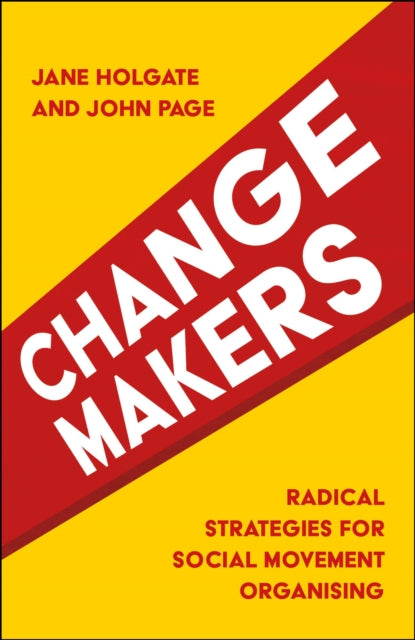Changemakers – Radical Strategies for Social Movement Organising